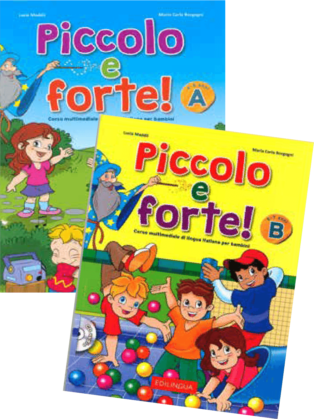 Piccolo e forte! A, B