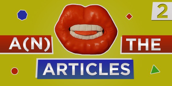 2 Pronunciation: A / THE