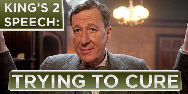 King's Speech 2 (Trying to Cure)